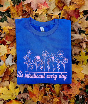 Be intentional every day- Deep Blue + Pink