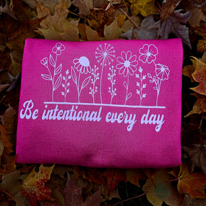 Be intentional every day-  Deep Pink & Lilac
