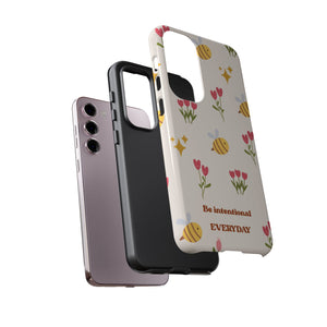 Be Intentional Everyday Tough Phone Case – For Samsung, iPhone & Pixel