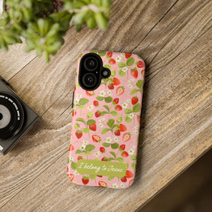 "I Belong to Jesus" Strawberry Tough Phone Case – For Samsung, Iphone and Google Pixel