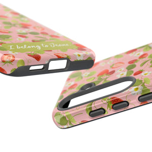 "I Belong to Jesus" Strawberry Tough Phone Case – For Samsung, Iphone and Google Pixel