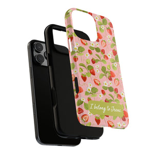 "I Belong to Jesus" Strawberry Tough Phone Case – For Samsung, Iphone and Google Pixel