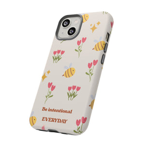 Be Intentional Everyday Tough Phone Case – For Samsung, iPhone & Pixel