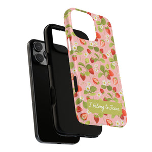 "I Belong to Jesus" Strawberry Tough Phone Case – For Samsung, Iphone and Google Pixel