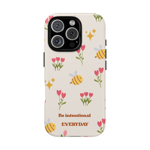 Be Intentional Everyday Tough Phone Case – For Samsung, iPhone & Pixel