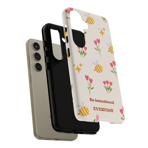Be Intentional Everyday Tough Phone Case – For Samsung, iPhone & Pixel