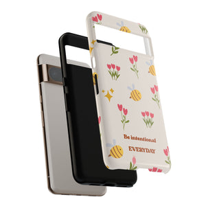 Be Intentional Everyday Tough Phone Case – For Samsung, iPhone & Pixel