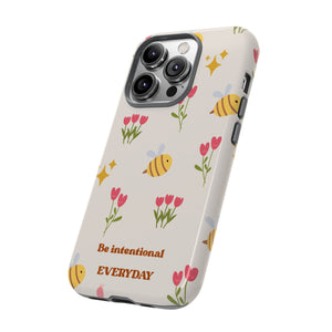 Be Intentional Everyday Tough Phone Case – For Samsung, iPhone & Pixel