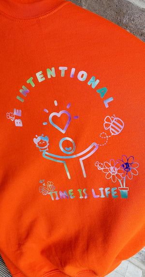 Be intentional Time is life