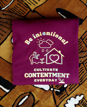 Be intentional Cultivate contentment everyday