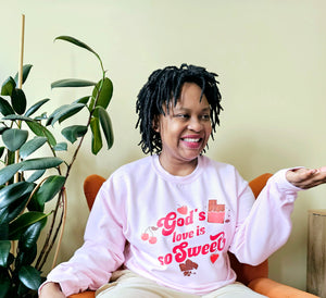 God's Love is so Sweet - Crewneck in Soft Pink