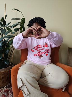 God's Love is so Sweet - Crewneck in Soft Pink