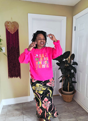 All My Life You Have Been Faithful Sweater