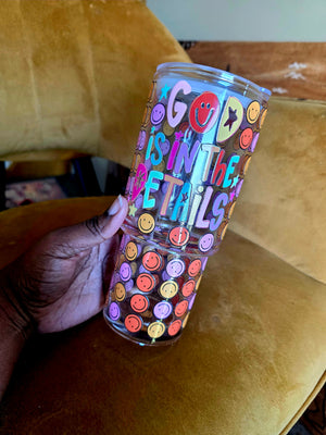 God Is In The Details Glass Tumbler