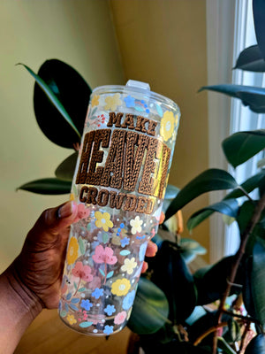 Make Heaven Crowded Glass Tumbler
