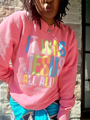 It was Jesus All Along Sweater