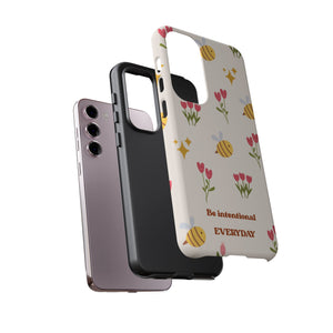 Be Intentional Everyday Tough Phone Case – For Samsung, iPhone & Pixel