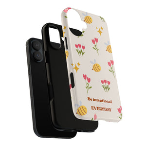 Be Intentional Everyday Tough Phone Case – For Samsung, iPhone & Pixel