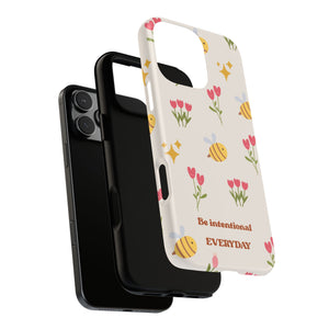 Be Intentional Everyday Tough Phone Case – For Samsung, iPhone & Pixel