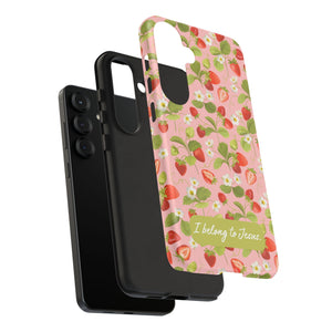 "I Belong to Jesus" Strawberry Tough Phone Case – For Samsung, Iphone and Google Pixel