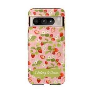 "I Belong to Jesus" Strawberry Tough Phone Case – For Samsung, Iphone and Google Pixel