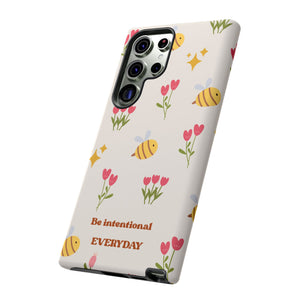 Be Intentional Everyday Tough Phone Case – For Samsung, iPhone & Pixel