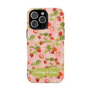 "I Belong to Jesus" Strawberry Tough Phone Case – For Samsung, Iphone and Google Pixel