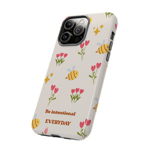 Be Intentional Everyday Tough Phone Case – For Samsung, iPhone & Pixel