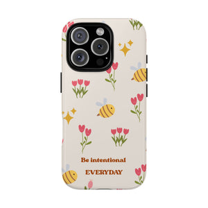 Be Intentional Everyday Tough Phone Case – For Samsung, iPhone & Pixel