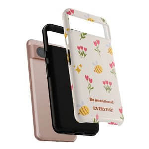 Be Intentional Everyday Tough Phone Case – For Samsung, iPhone & Pixel