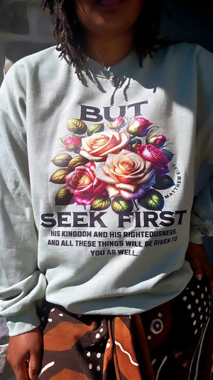 But Seek First His Kingdom Sweater
