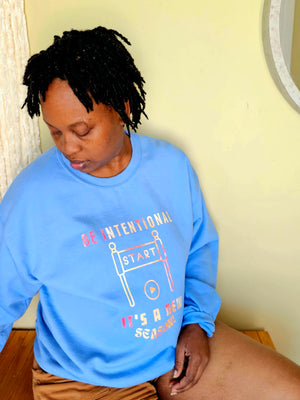 Be intentional It's a new season - Crewneck in Carolina Blue