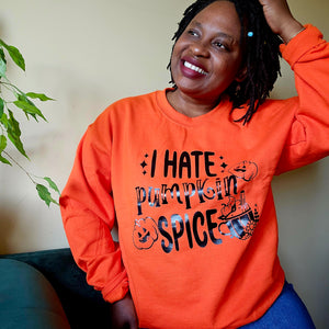 I hate Pumpkin Spice Sweater