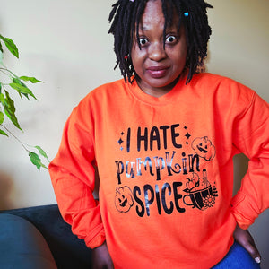 I hate Pumpkin Spice Sweater