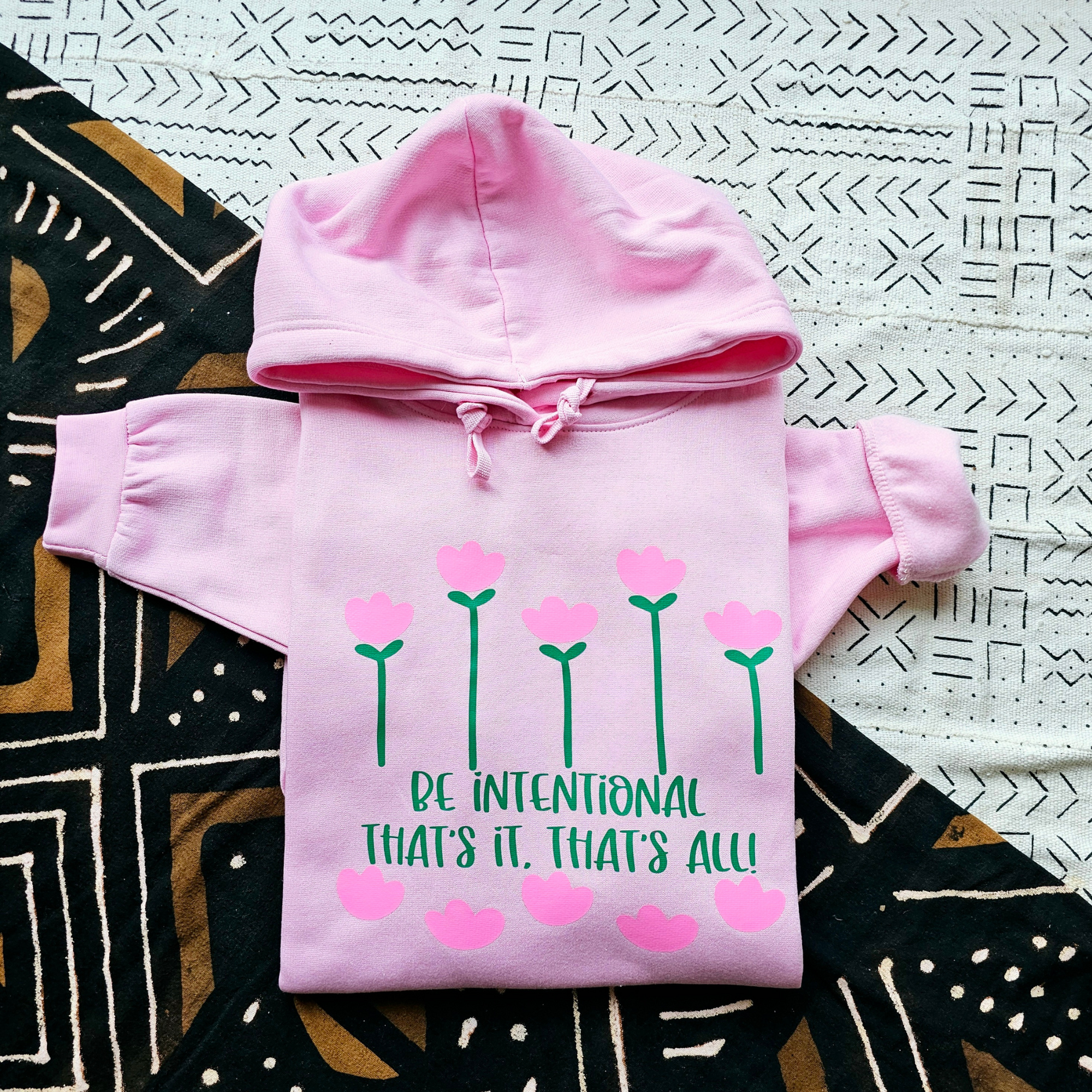 Be intentional, That's it, that's all - Hoodie in Pink