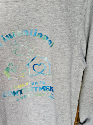 Be intentional Cultivate contentment every day - Crewneck in Grey