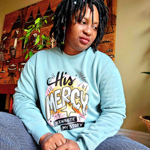 His Mercy Rewrote My Story Sweater