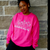 Be intentional every day -  Crewneck in Heliconia (Deep Pink)