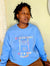 Be intentional It's a new season - Crewneck in Carolina Blue