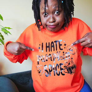 I hate Pumpkin Spice Sweater