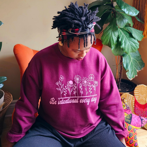 Be intentional every day - Crewneck in Maroon