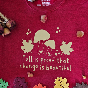 Fall is proof... - Crewneck in Antique Cherry Red