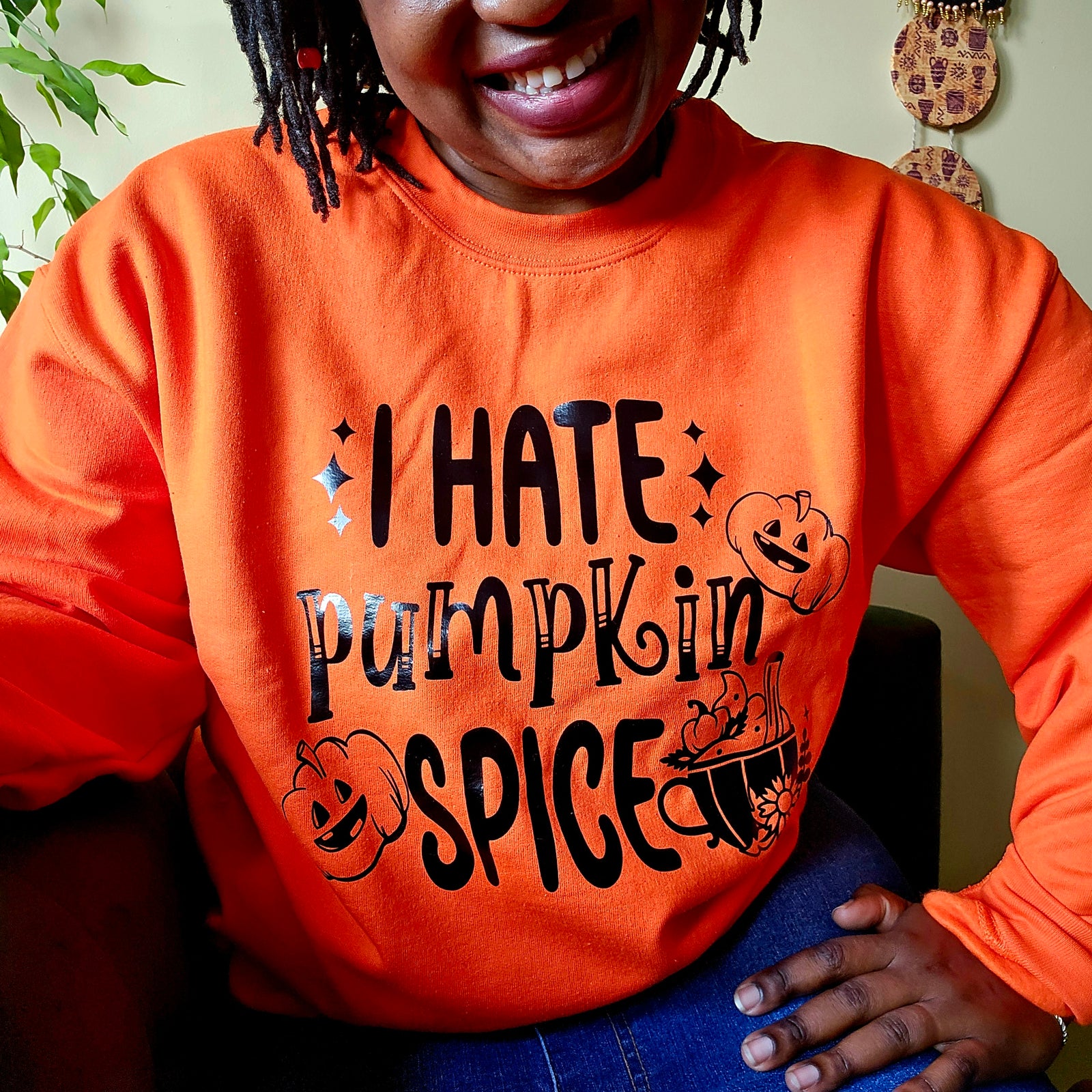 I hate Pumpkin Spice Sweater