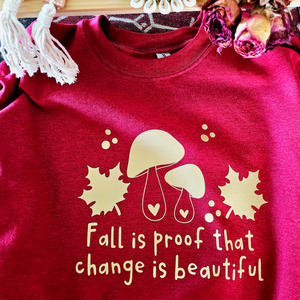 Fall is proof... - Crewneck in Antique Cherry Red