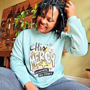 His Mercy Rewrote My Story Sweater