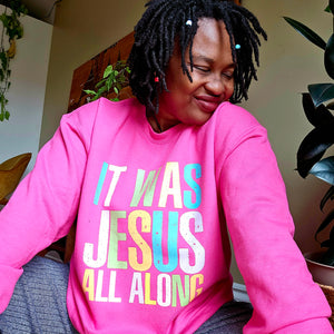 It was Jesus All Along Sweater
