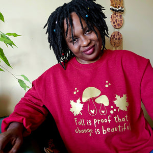 Fall is proof that change is beautiful Sweater