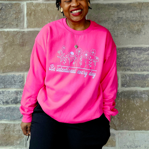 Be intentional every day -  Crewneck in Heliconia (Deep Pink)