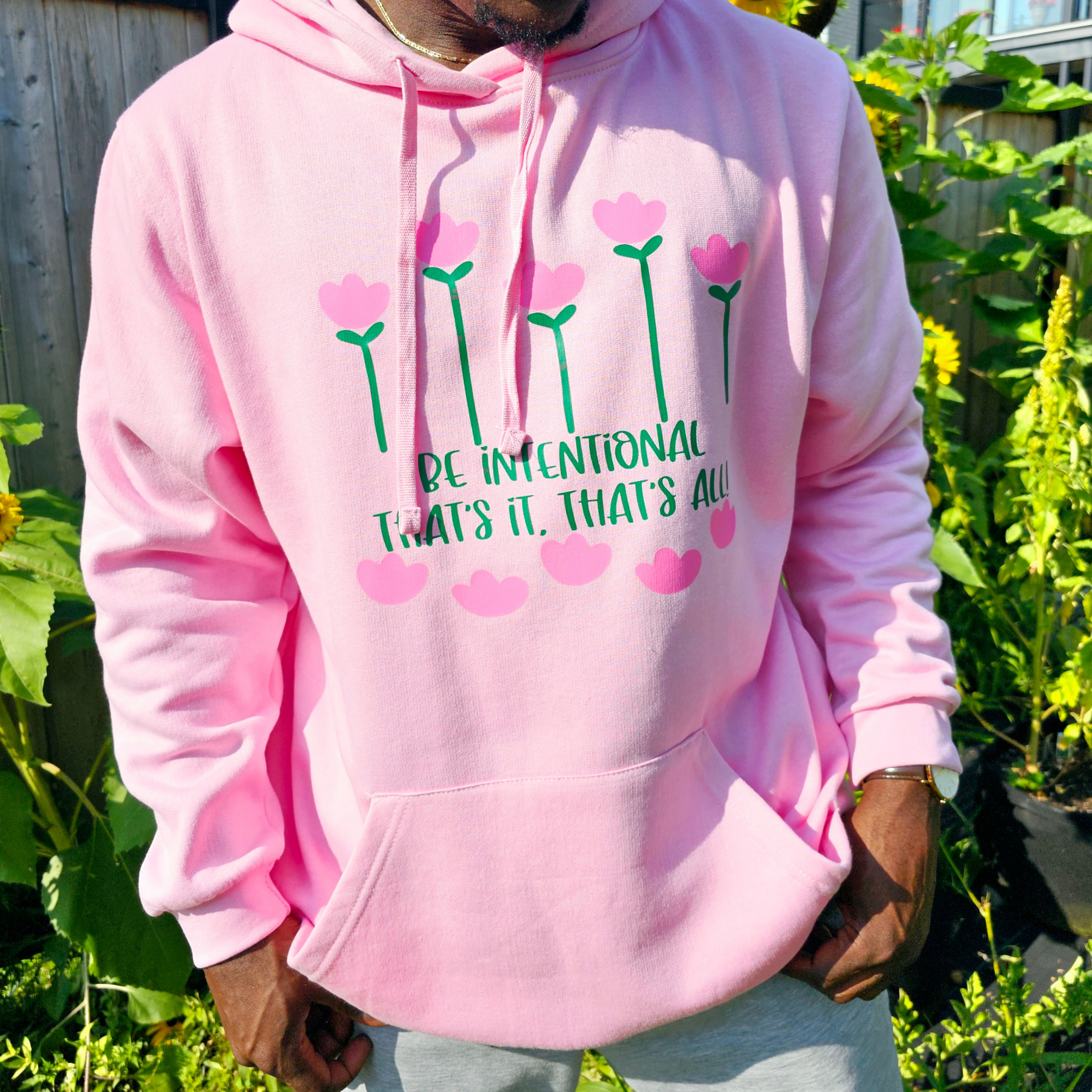 Be intentional, That's it, that's all - Hoodie in Pink